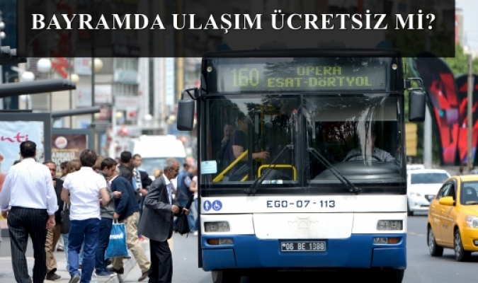 Bayramda Toplu Taşıma Araçları Ücretsiz Mi?