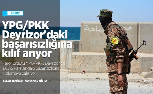 YPG/PKK Deyrizor'daki başarısızlığına kılıf arıyor