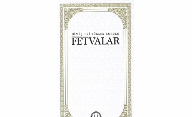 Diyanetin “Fetvalar“ kitabı yayımlandı