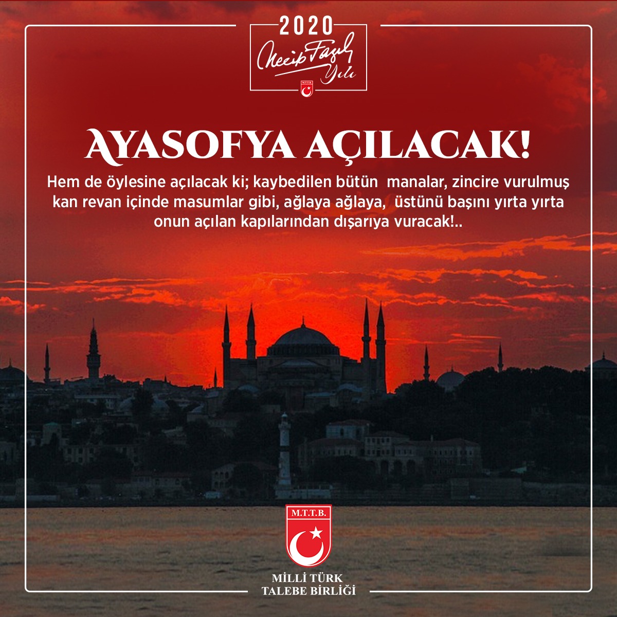 Milli Türk Talebe Birliği "Zincirler Kırılacak Ayasofya Açılacak!"