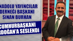 AYD BAŞKANI BURHAN: Corona Virüs, Anadolu Medyasını Kapanma Noktasına Getirdi.